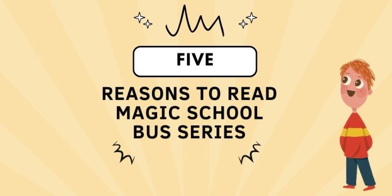 5 Reasons To Read Magic School Bus Series