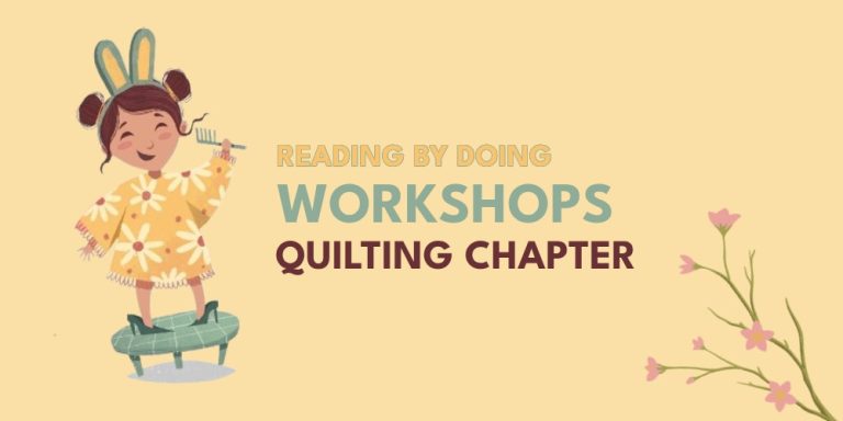 Featured Story Club for Kids | Quilting Chapter: ‘Reading by Doing’ workshops